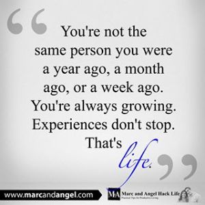 you constantly change