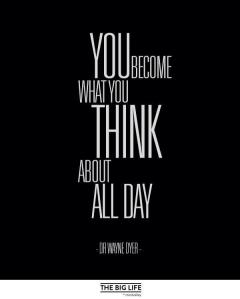 you become what you think about