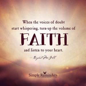 HAVE FAITH LISTEN TO YOUR HEART