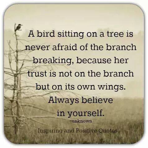 Always believe in yourself